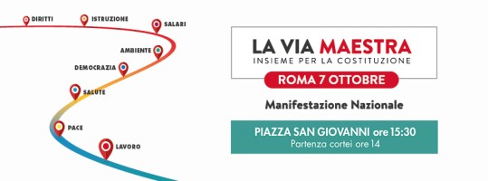 APPELLO MANIFESTAZIONE NAZIONALE - LA VIA MAESTRA, INSIEME PER LA COSTITUZIONE!